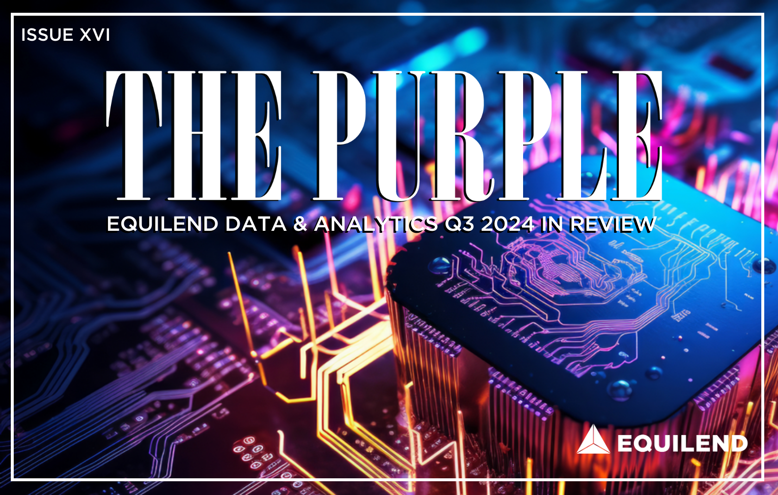 The Purple - EquiLend Data & Analytics Q3 2024 Review